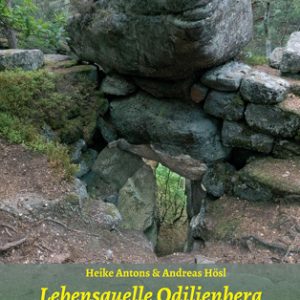 Lebensquelle Odilienberg - Altes Wissen für eine neu Zeit