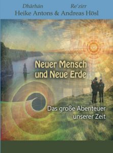 Neuer Mensch und Neue Erde - das großes Abenteuer unserer Zeit